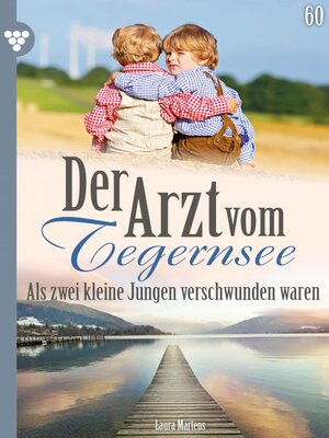 cover image of Der Arzt vom Tegernsee 60 – Arztroman